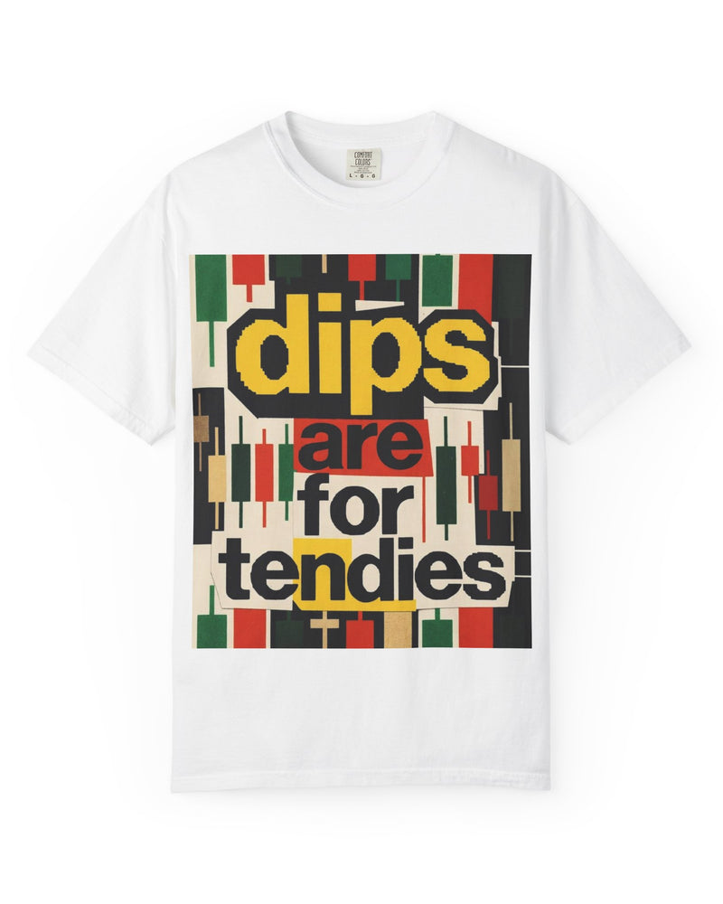 Dips Are For Tendies T-Shirt
